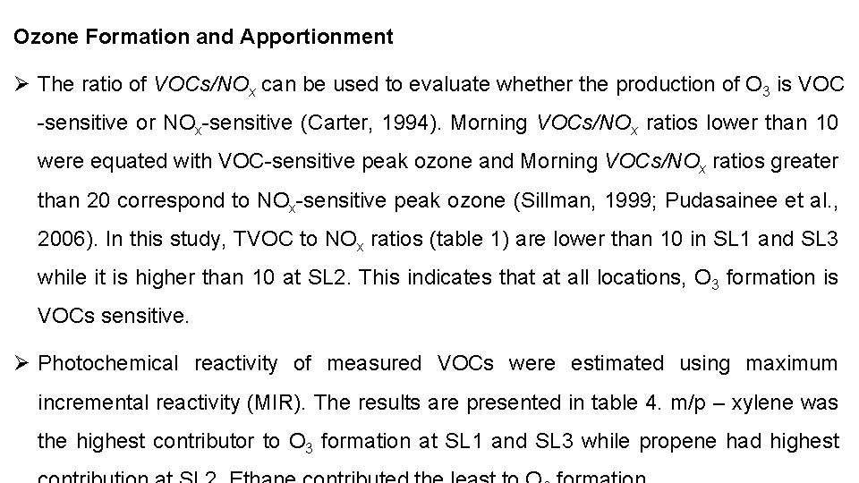 Ozone Formation and Apportionment Ø The ratio of VOCs/NOx can be used to evaluate