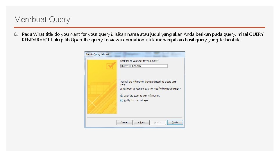 Membuat Query 8. Pada What title do you want for your query? , isikan