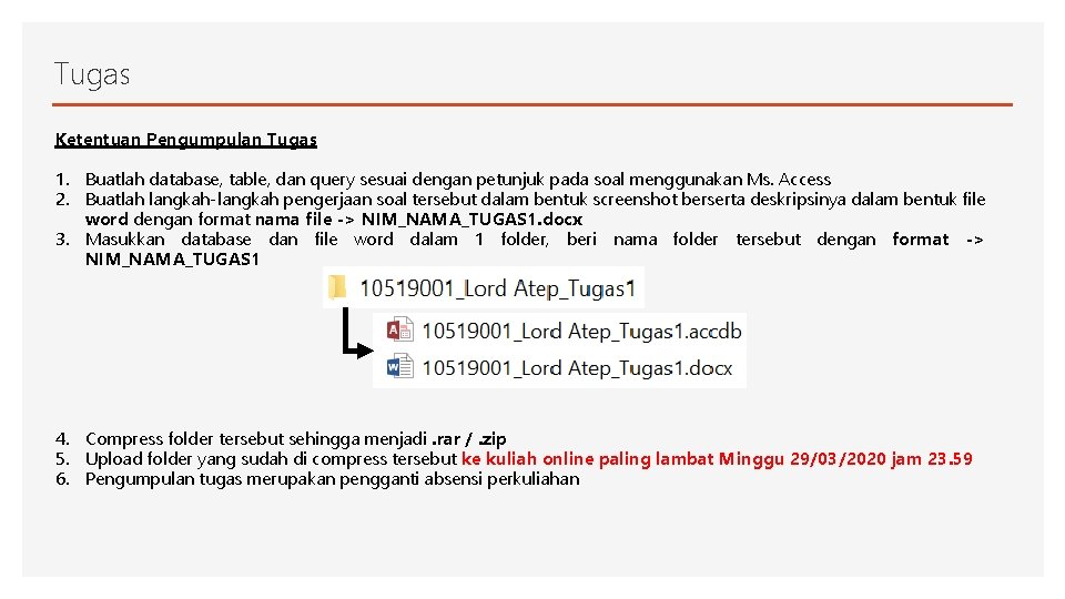 Tugas Ketentuan Pengumpulan Tugas 1. Buatlah database, table, dan query sesuai dengan petunjuk pada