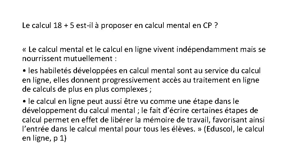 Le calcul 18 + 5 est-il à proposer en calcul mental en CP ?