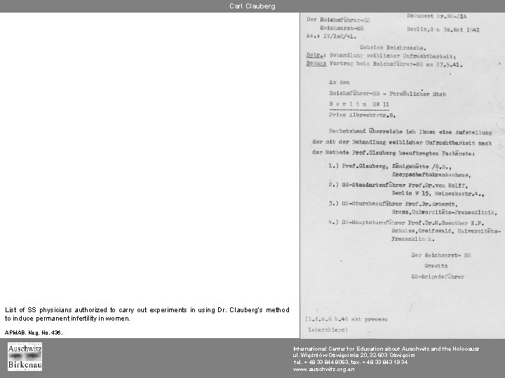 Carl Clauberg List of SS physicians authorized to carry out experiments in using Dr.