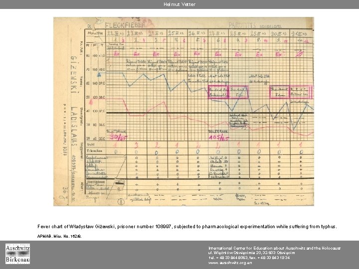 Helmut Vetter Fever chart of Władysław Giżewski, prisoner number 108997, subjected to pharmacological experimentation