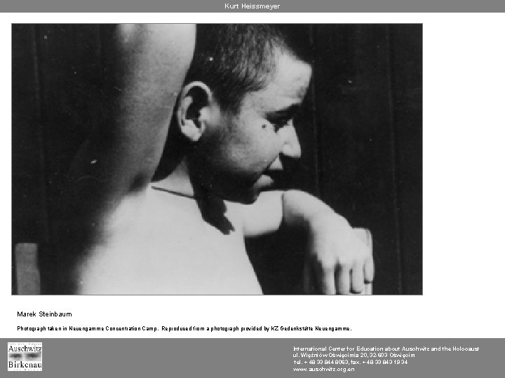 Kurt Heissmeyer Marek Steinbaum Photograph taken in Neuengamme Concentration Camp. Reproduced from a photograph