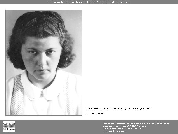 Photographs of the Authors of Memoirs, Accounts, and Testimonies WARSZAWSKA-PIEKUT ELŻBIETA, pseudonim: „Jaskółka” camp