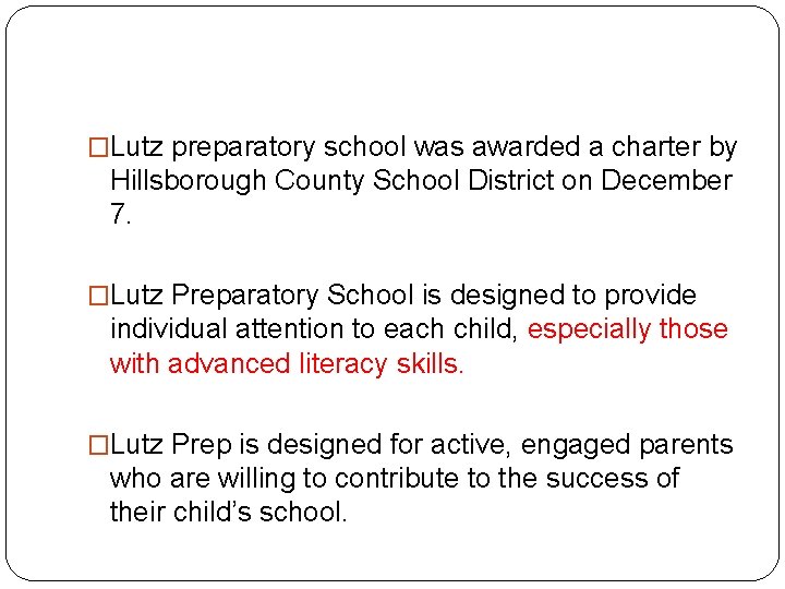 �Lutz preparatory school was awarded a charter by Hillsborough County School District on December