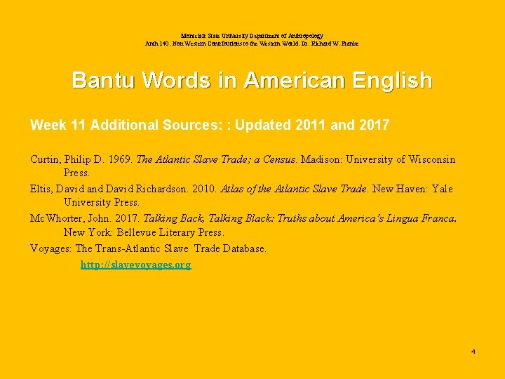 Montclair State University Department of Anthropology Anth 140: Non Western Contributions to the Western