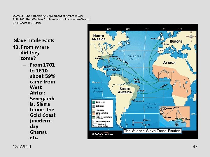 Montclair State University Department of Anthropology Anth 140: Non Western Contributions to the Western