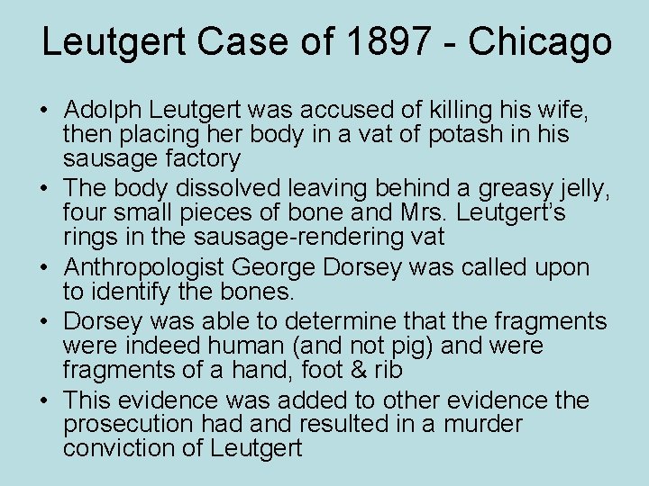 Leutgert Case of 1897 - Chicago • Adolph Leutgert was accused of killing his