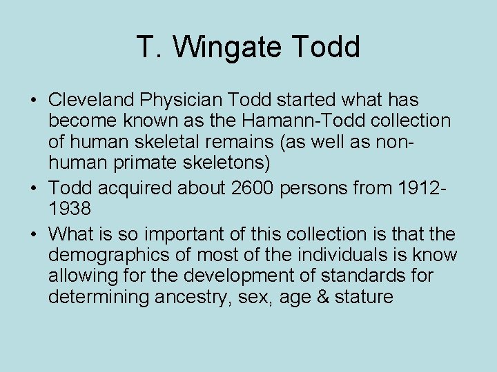 T. Wingate Todd • Cleveland Physician Todd started what has become known as the