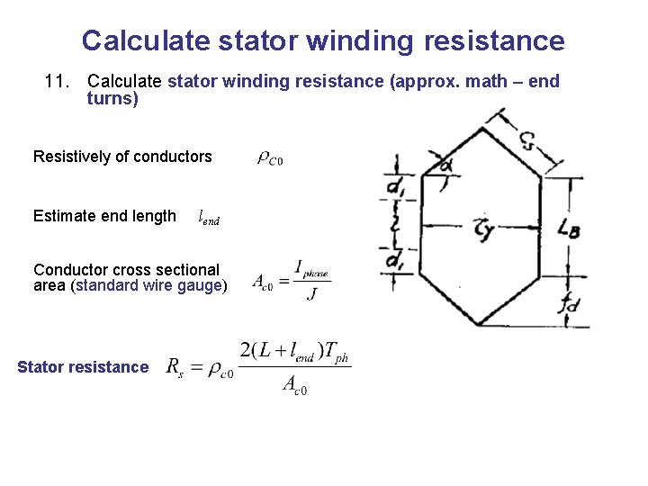 Calculate stator winding resistance 11. Calculate stator winding resistance (approx. math – end turns)