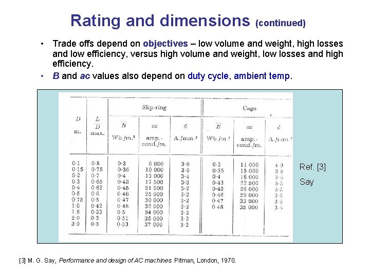 Rating and dimensions (continued) • Trade offs depend on objectives – low volume and