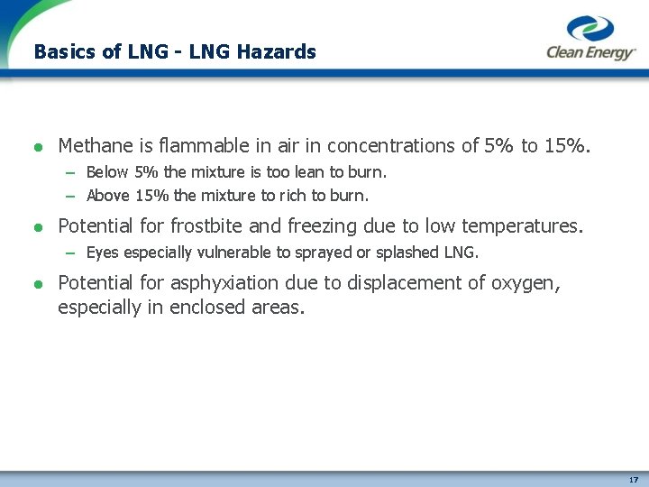 Basics of LNG - LNG Hazards l Methane is flammable in air in concentrations