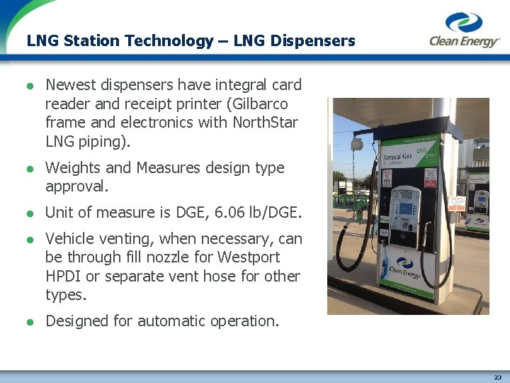 LNG Station Technology – LNG Dispensers l Newest dispensers have integral card reader and