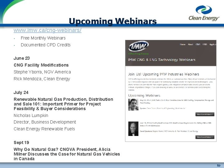 Upcoming Webinars www. imw. ca/cng-webinars/ • Free Monthly Webinars • Documented CPD Credits June