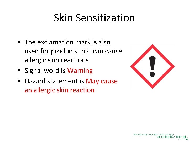 Skin Sensitization § The exclamation mark is also used for products that can cause