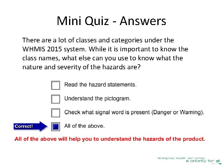 Mini Quiz - Answers There a lot of classes and categories under the WHMIS