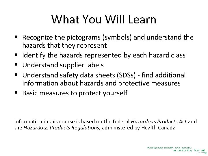 What You Will Learn § Recognize the pictograms (symbols) and understand the hazards that