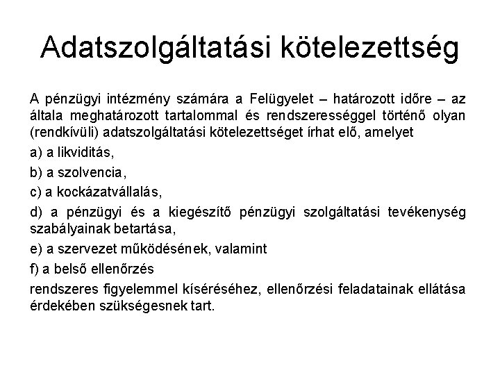 Adatszolgáltatásnál Szolgáltatás Előkészítése Feltételek Biztosítása