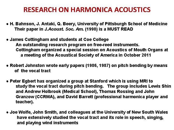 RESEARCH ON HARMONICA ACOUSTICS ● H. Bahnson, J. Antaki, Q. Beery, University of Pittsburgh RESEARCH ON HARMONICA ACOUSTICS ● H. Bahnson, J. Antaki, Q. Beery, University of Pittsburgh