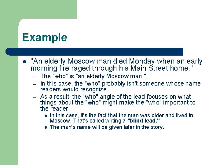 Example l "An elderly Moscow man died Monday when an early morning fire raged