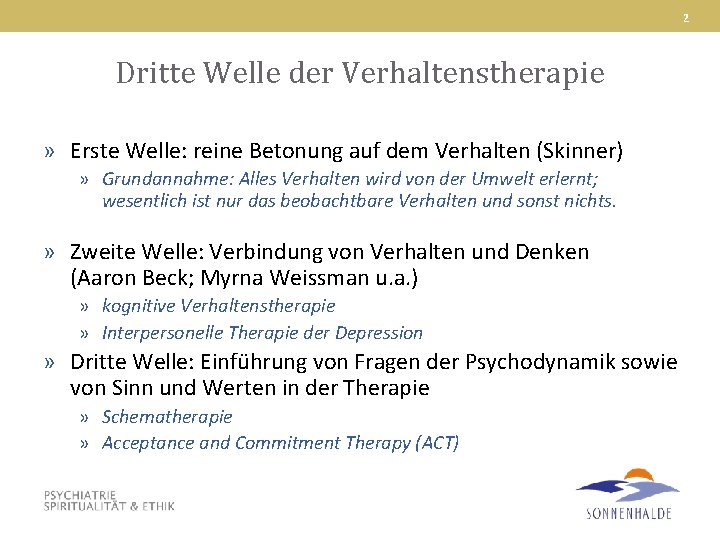 2 Dritte Welle der Verhaltenstherapie » Erste Welle: reine Betonung auf dem Verhalten (Skinner)