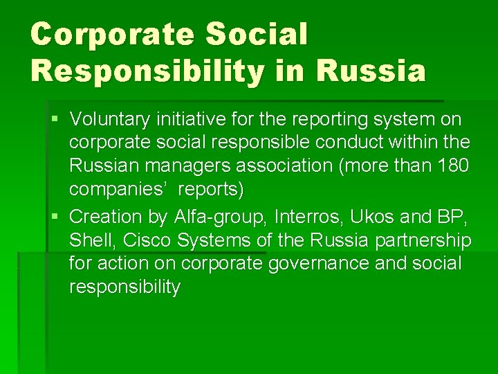 Corporate Social Responsibility in Russia § Voluntary initiative for the reporting system on corporate Corporate Social Responsibility in Russia § Voluntary initiative for the reporting system on corporate