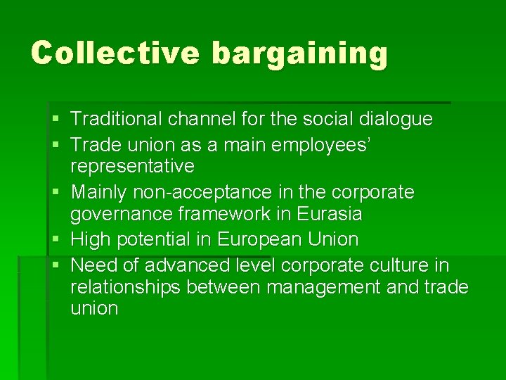 Collective bargaining § Traditional channel for the social dialogue § Trade union as a Collective bargaining § Traditional channel for the social dialogue § Trade union as a