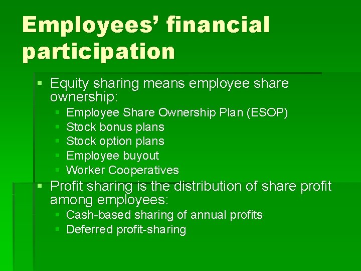 Employees’ financial participation § Equity sharing means employee share ownership: § § § Employee Employees’ financial participation § Equity sharing means employee share ownership: § § § Employee