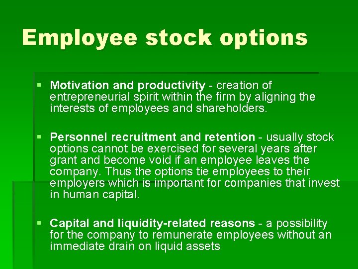 Employee stock options § Motivation and productivity - creation of entrepreneurial spirit within the Employee stock options § Motivation and productivity - creation of entrepreneurial spirit within the