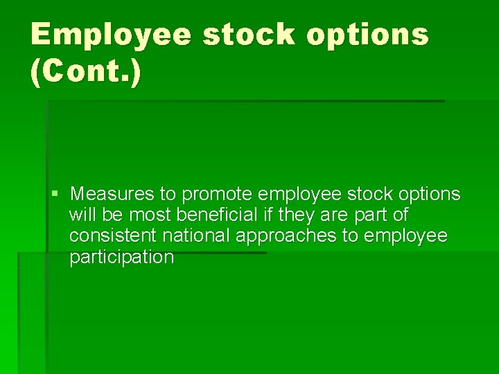 Employee stock options (Cont. ) § Measures to promote employee stock options will be Employee stock options (Cont. ) § Measures to promote employee stock options will be