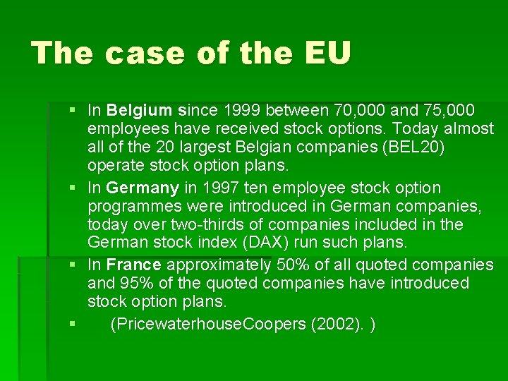 The case of the EU § In Belgium since 1999 between 70, 000 and The case of the EU § In Belgium since 1999 between 70, 000 and