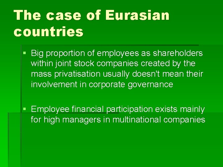 The case of Eurasian countries § Big proportion of employees as shareholders within joint The case of Eurasian countries § Big proportion of employees as shareholders within joint