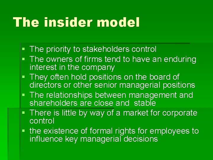 The insider model § The priority to stakeholders control § The owners of firms The insider model § The priority to stakeholders control § The owners of firms