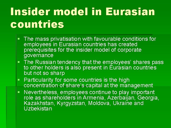 Insider model in Eurasian countries § The mass privatisation with favourable conditions for employees Insider model in Eurasian countries § The mass privatisation with favourable conditions for employees