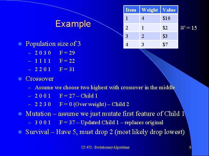 Example l Population size of 3 – 2030 – 1111 – 2201 l Item