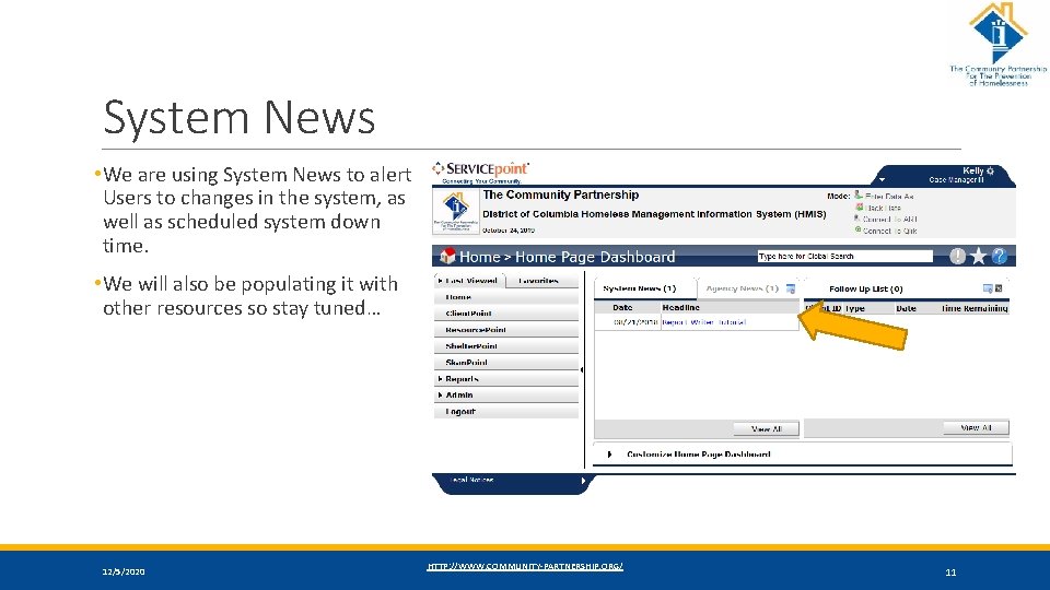 System News • We are using System News to alert Users to changes in