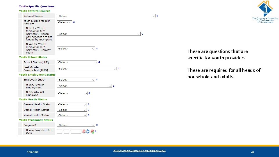 These are questions that are specific for youth providers. These are required for all