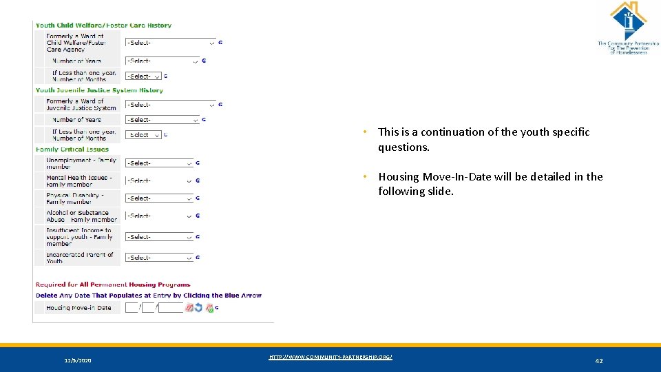  • This is a continuation of the youth specific questions. • Housing Move-In-Date