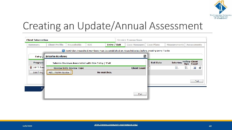 Creating an Update/Annual Assessment 12/5/2020 HTTP: //WWW. COMMUNITY-PARTNERSHIP. ORG/ 46 