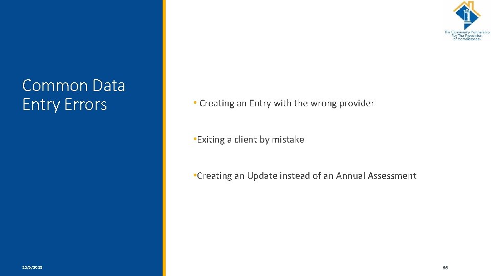 Common Data Entry Errors • Creating an Entry with the wrong provider • Exiting