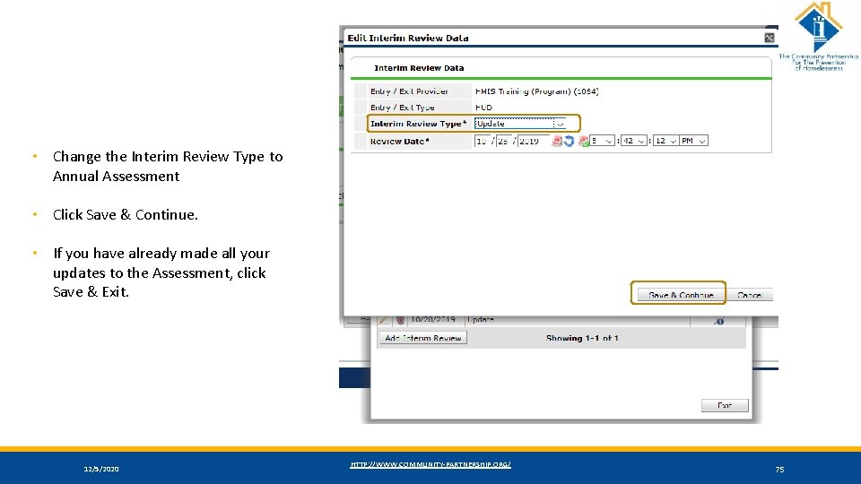  • Change the Interim Review Type to Annual Assessment • Click Save &