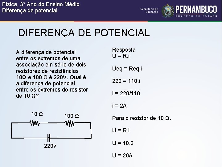 Física, 3° Ano do Ensino Médio Diferença de potencial DIFERENÇA DE POTENCIAL A diferença