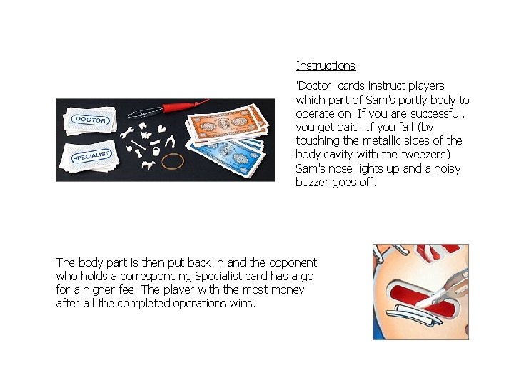 Instructions 'Doctor' cards instruct players which part of Sam's portly body to operate on.