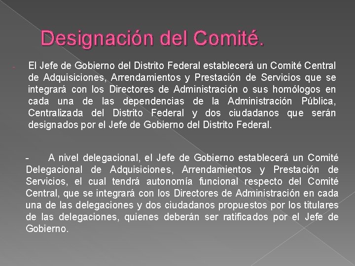 Designación del Comité. - El Jefe de Gobierno del Distrito Federal establecerá un Comité