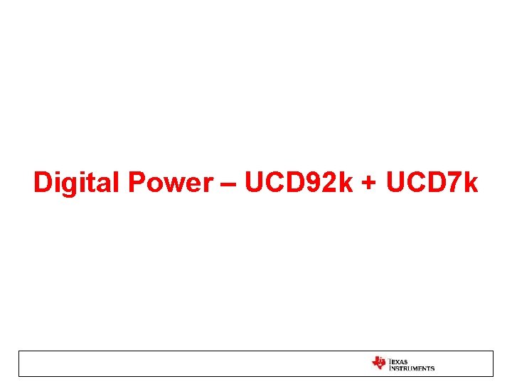 Digital Power – UCD 92 k + UCD 7 k 