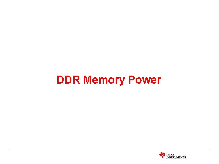 DDR Memory Power 