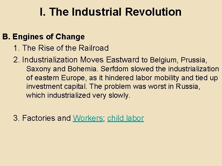 I. The Industrial Revolution B. Engines of Change 1. The Rise of the Railroad