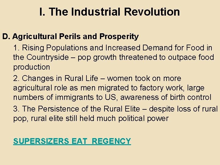 I. The Industrial Revolution D. Agricultural Perils and Prosperity 1. Rising Populations and Increased