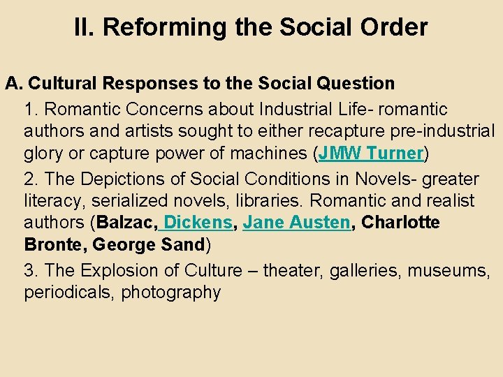 II. Reforming the Social Order A. Cultural Responses to the Social Question 1. Romantic