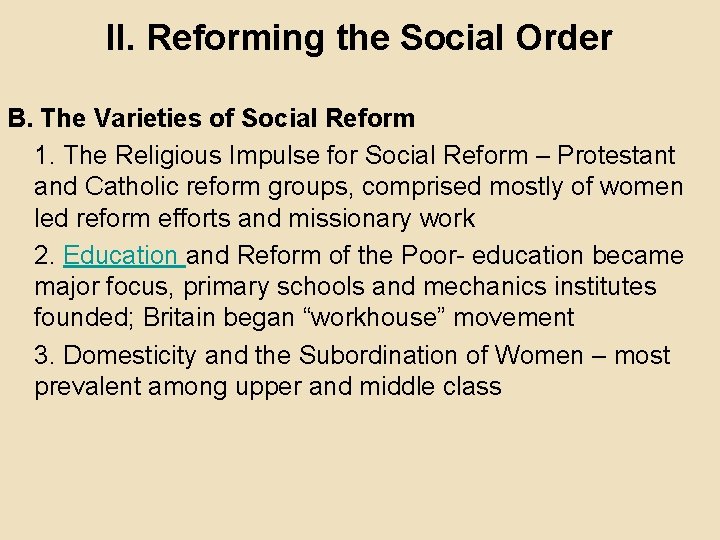 II. Reforming the Social Order B. The Varieties of Social Reform 1. The Religious